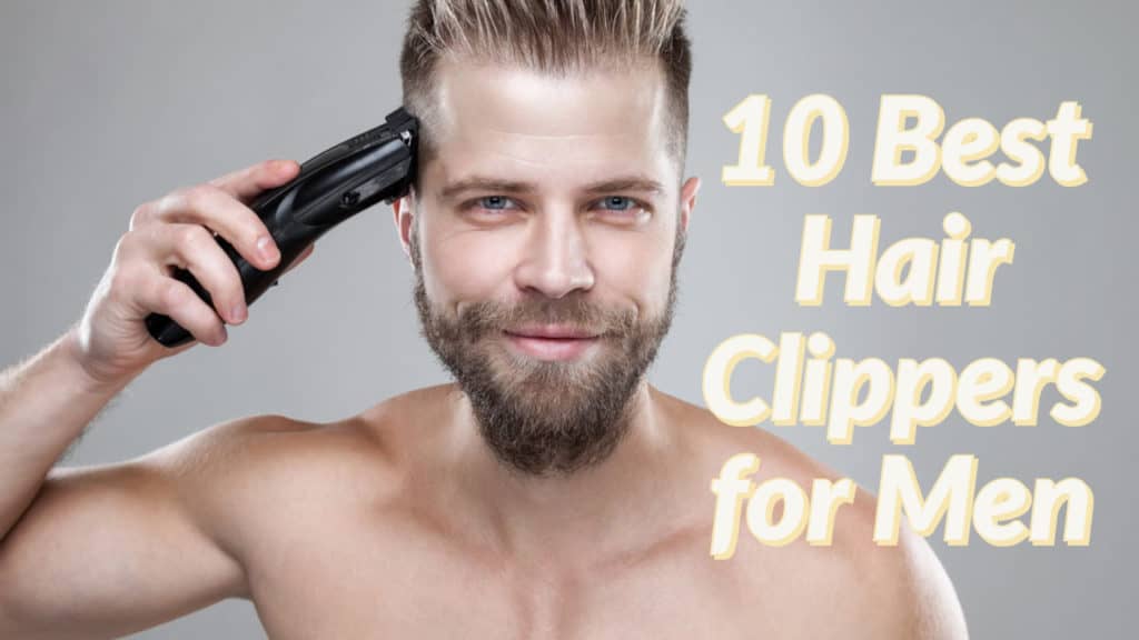 top rated men's hair clippers