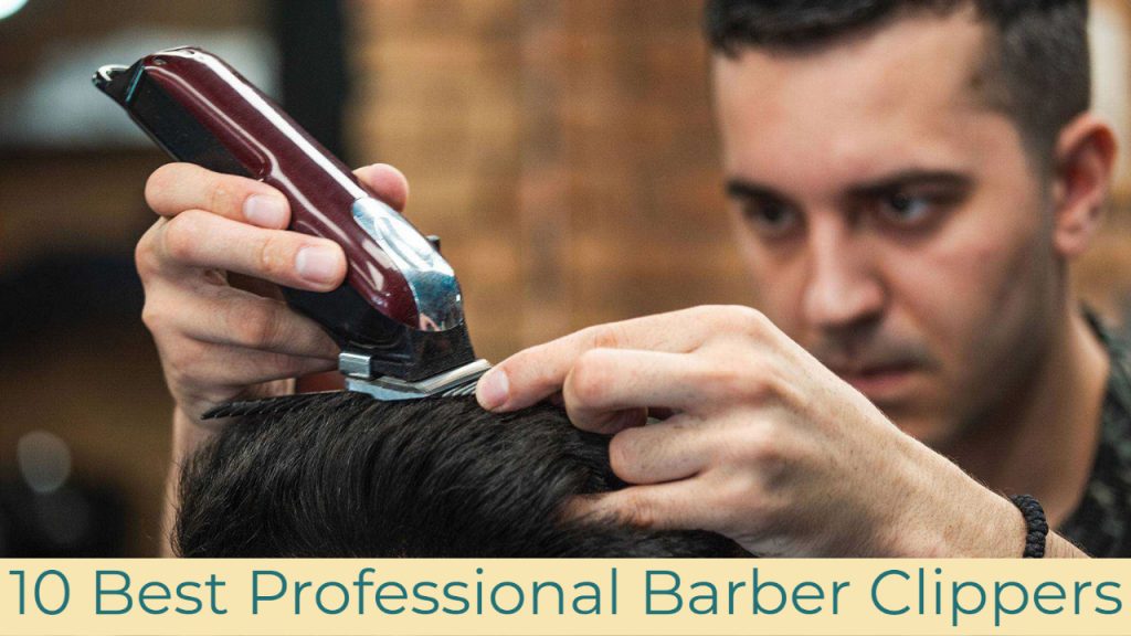 best clippers to buy for barbers