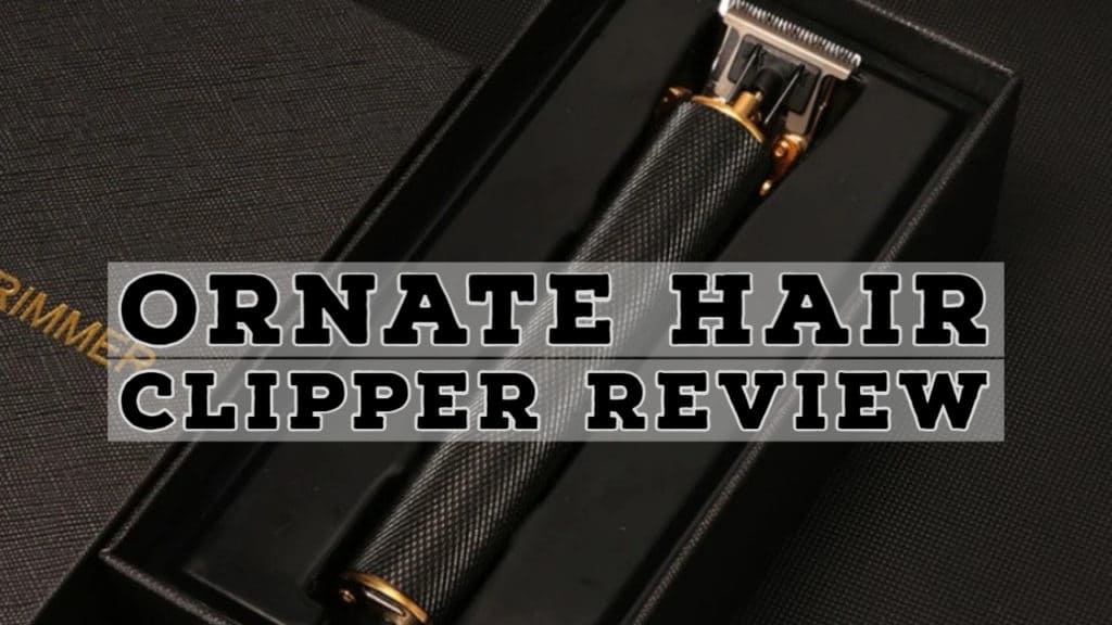 ornate hair clipper reviews
