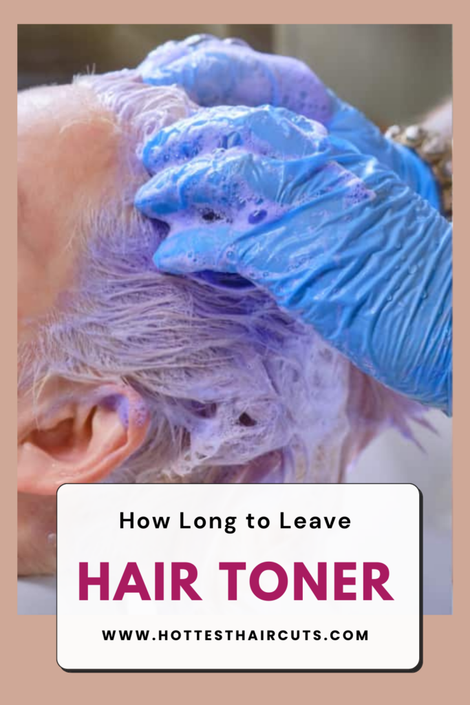 How Long Do You Leave Toner In